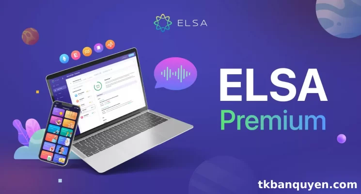 Đăng ký tài khoản Elsa Speak Premium để nâng cao trình độ tiếng anh của bạn!