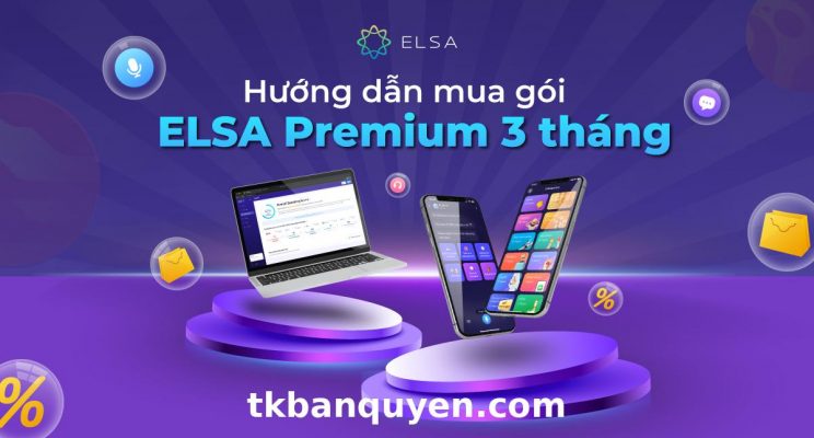 TK Bản Quyền cung cấp gói Elsa Speak Premium từ 3 tháng.