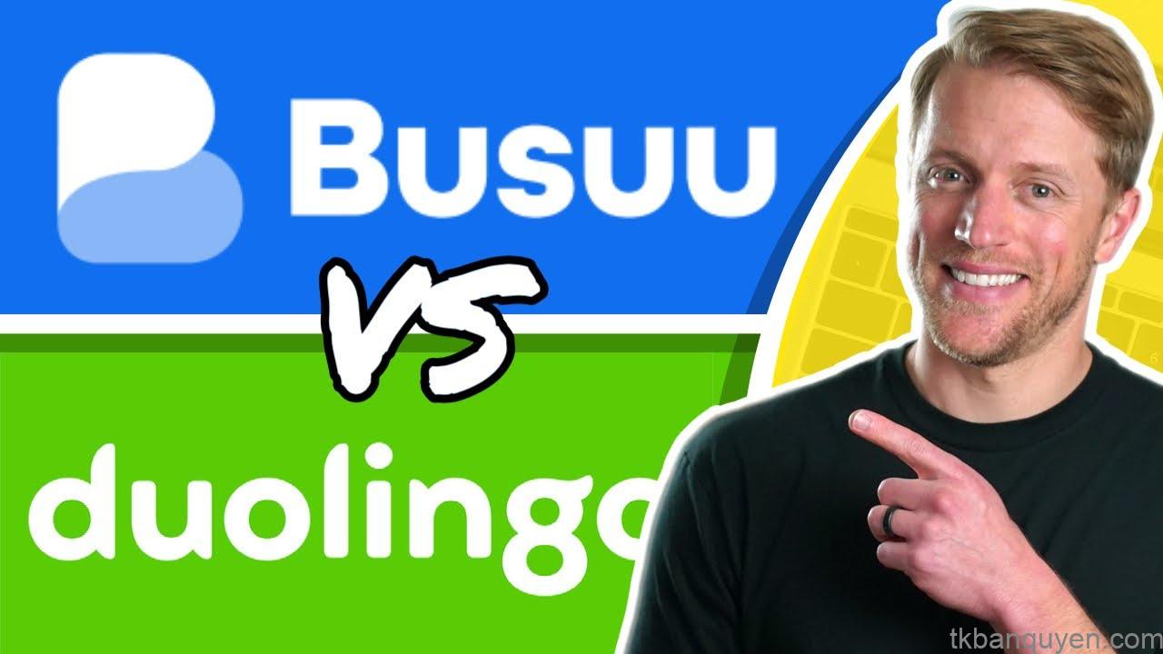 Busuu khác Duolingo như thế nào? 1 So sánh Busuu và Duolingo