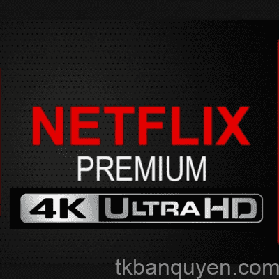 mua chung Netflix Premium uy tín.