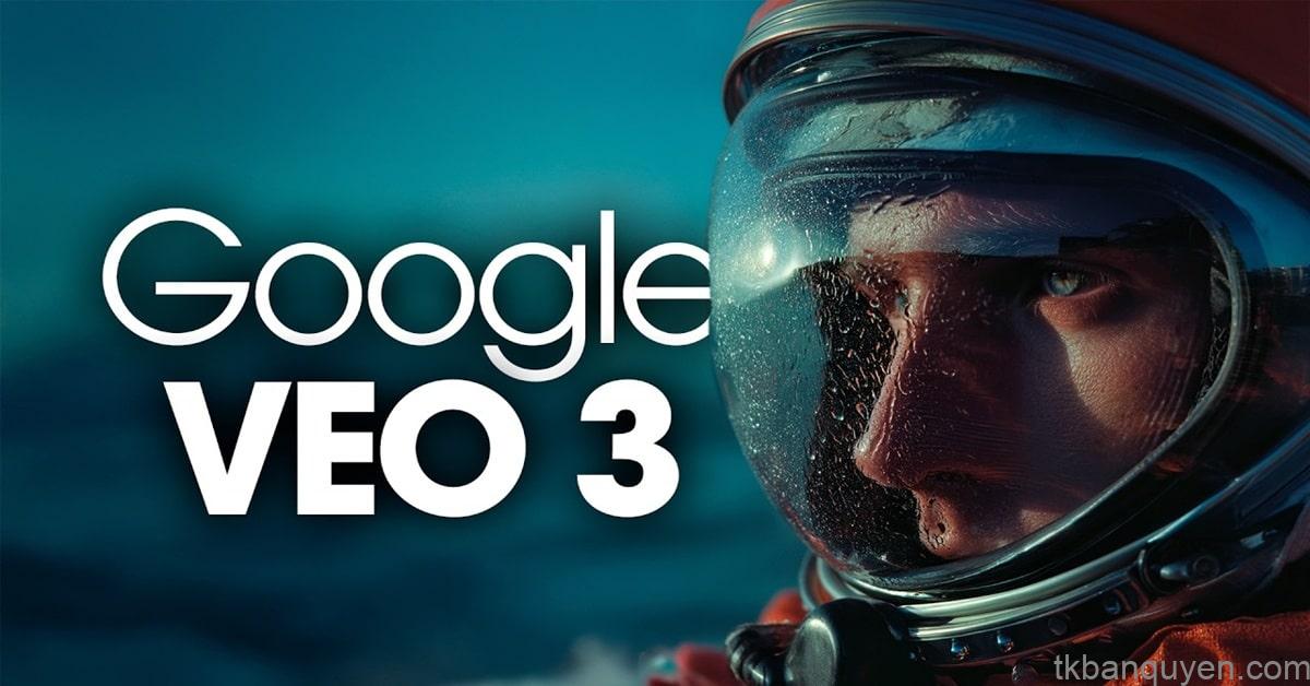 Google VEO 3 AI là gì
